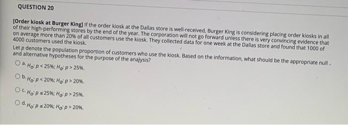 QUESTION 20 [Order kiosk at Burger King) If the