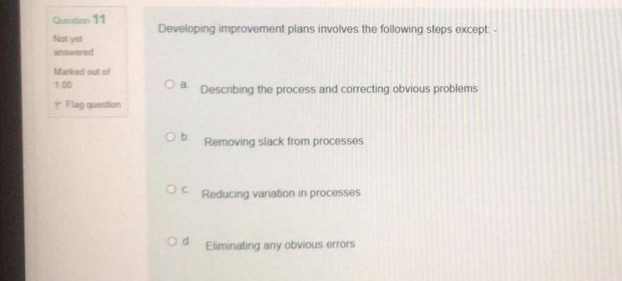 On 11 Not yet answered Developing improvement
