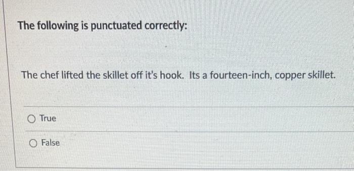 The following is grammatically correct: The