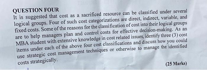 QUESTION FOUR It is suggested that cost as a