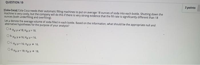 3 points QUESTION 19 Cola-Coca Cola-Coca needs