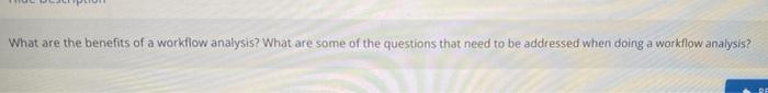 What are the benefits of a workflow analysis?