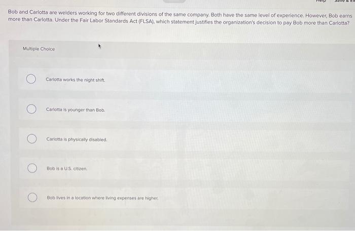 Bob and Carlotta are welders working for two