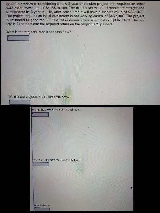 Quad Enterprises is considering a new 3-year