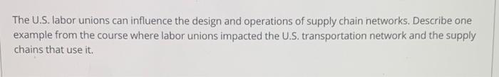 The U.S. Iabor unions can influence the design