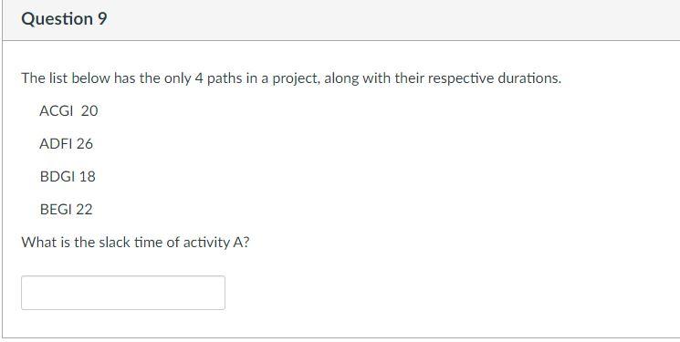 Question 9 The list below has the only 4 paths in