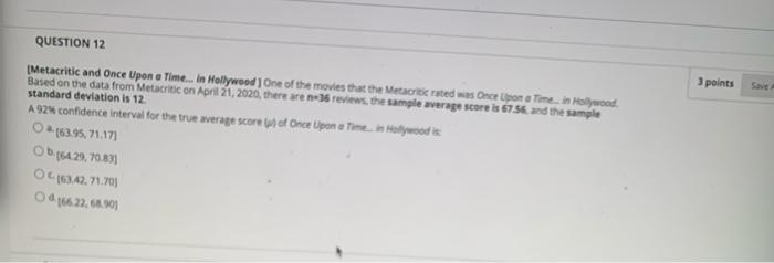 3 points Save QUESTION 12 [Metacritic and Once