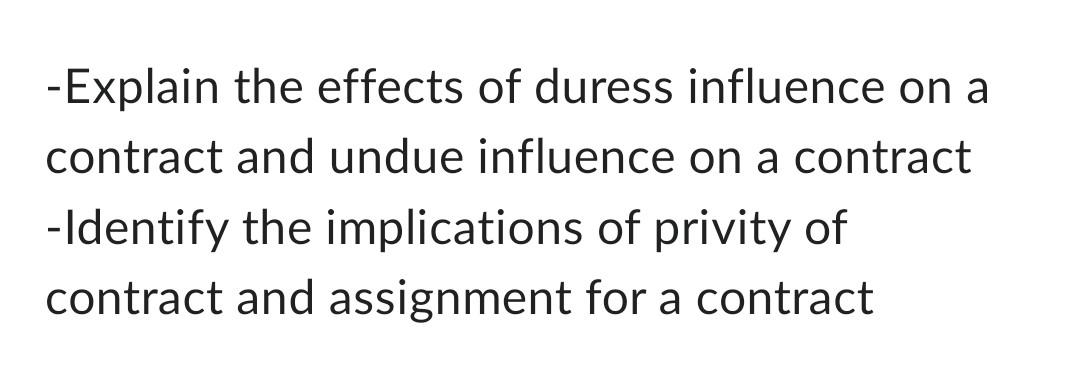 - Explain the effects of duress influence on a