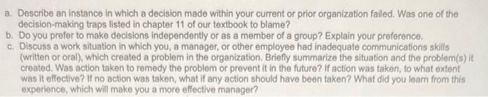 a. Describe an instance in which a decision made