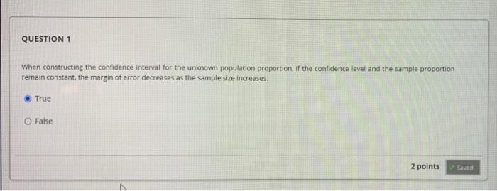 QUESTION 1 When constructing the confidence