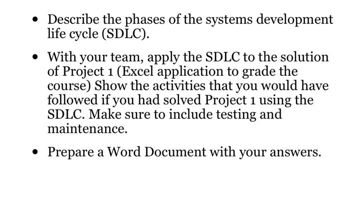 - Describe the phases of the systems development