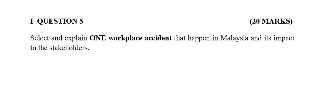 I QUESTION 5 (20 MARKS) Select and explain ONE