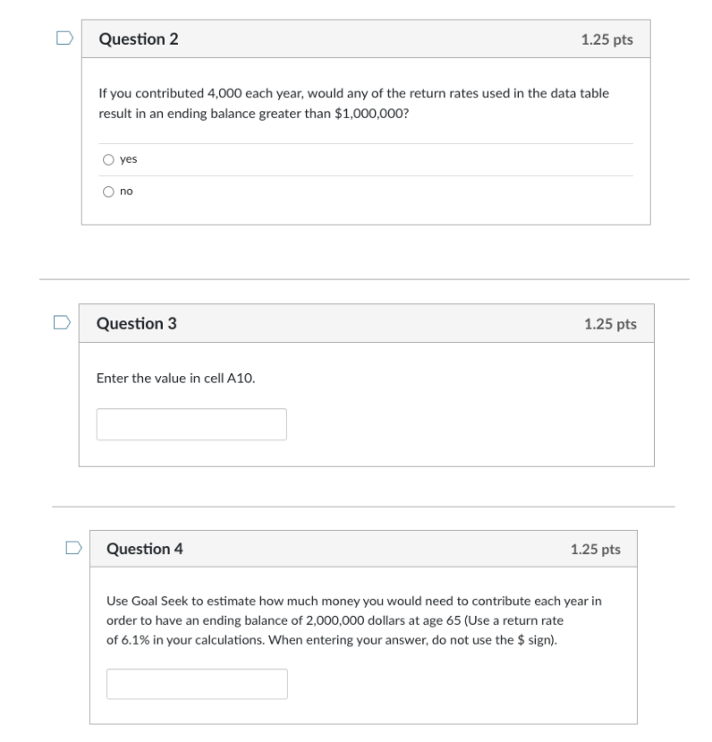 Question 2 1.25 pts If you contributed 4,000 each