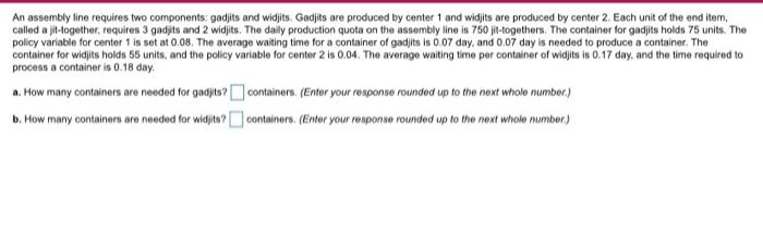 An assembly fine requires two components: gadits