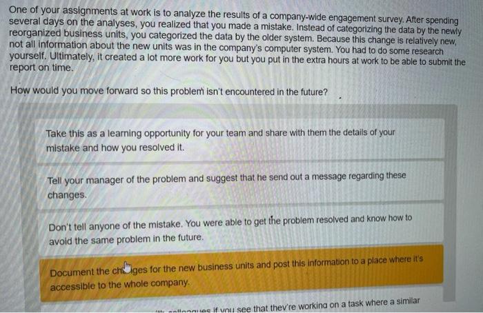 need help One of your assignments at work is to