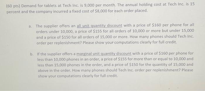 (60 pts) Demand for tablets at Tech Inc. is 9,000