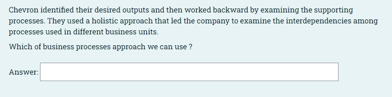 Chevron identified their desired outputs and then