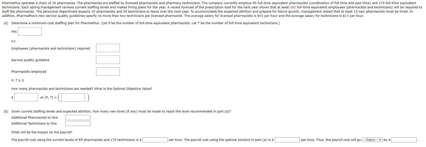 PharmaPlus operates a chain of 30 pharmacies. The