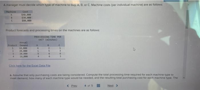 A manager must decide which type of machine to