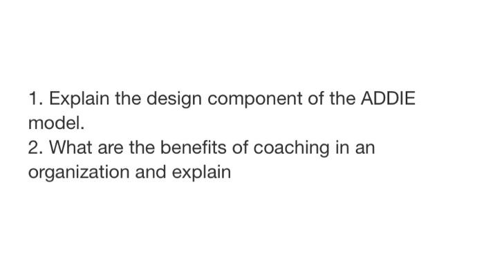 1. Explain the design component of the ADDIE
