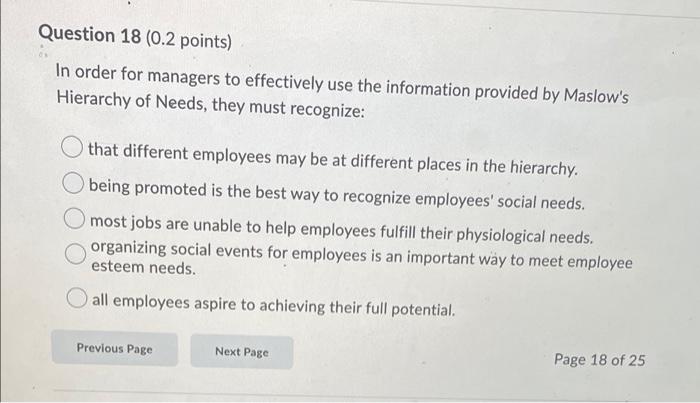 Question 18 (0.2 points) In order for managers to