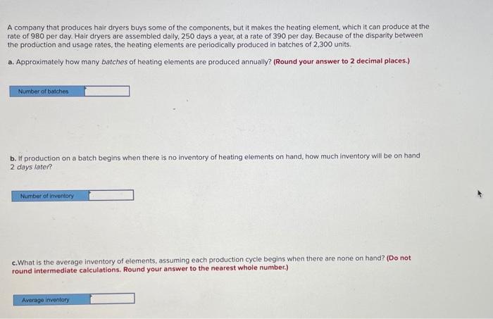 A company that produces hair dryers buys some of