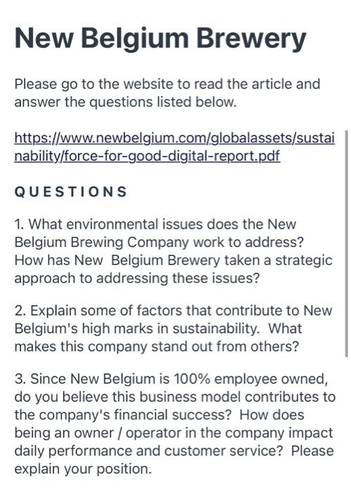 New Belgium Brewery Please go to the website to