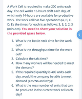 A Work Cell is required to make 200 units each