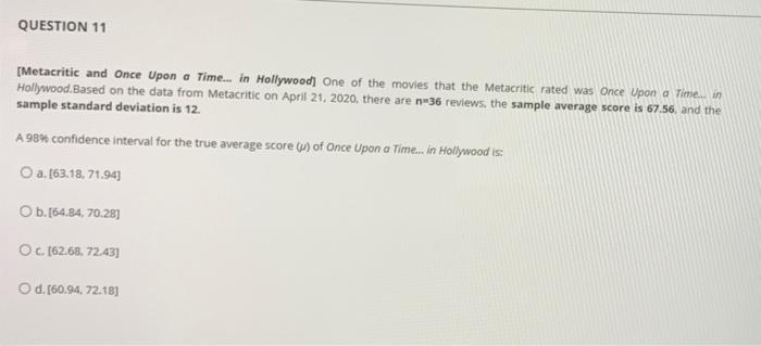 QUESTION 11 [Metacritic and Once Upon a Time in