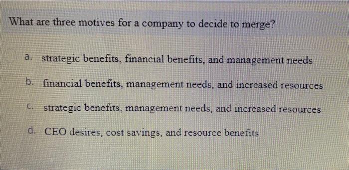 What are three motives for a company to decide to