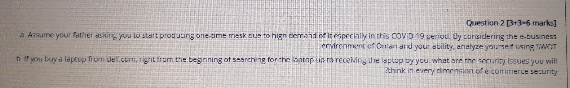 Question 2 [3+3=6 marks] a. Assume your father