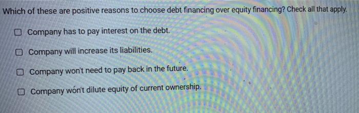 Which of these are positive reasons to choose