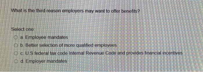 What is the third reason employers may want to