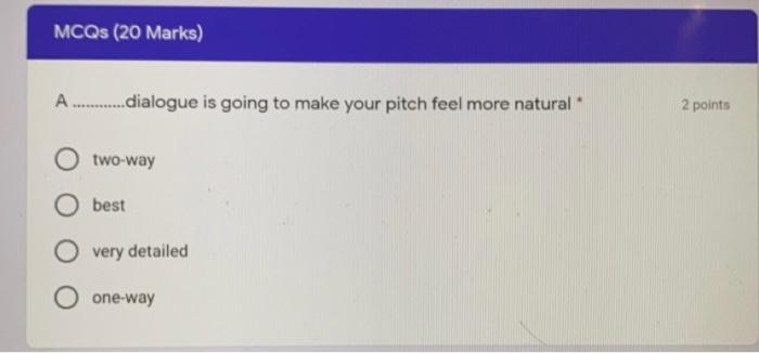 MCQs (20 Marks) A .........dialogue is going to