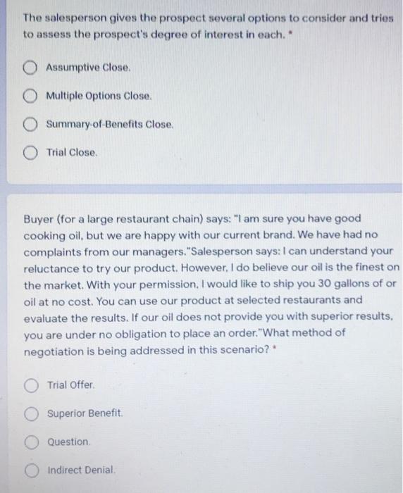 The salesperson gives the prospect several