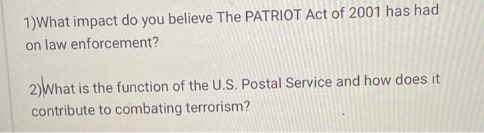 1)What impact do you believe The PATRIOT Act of