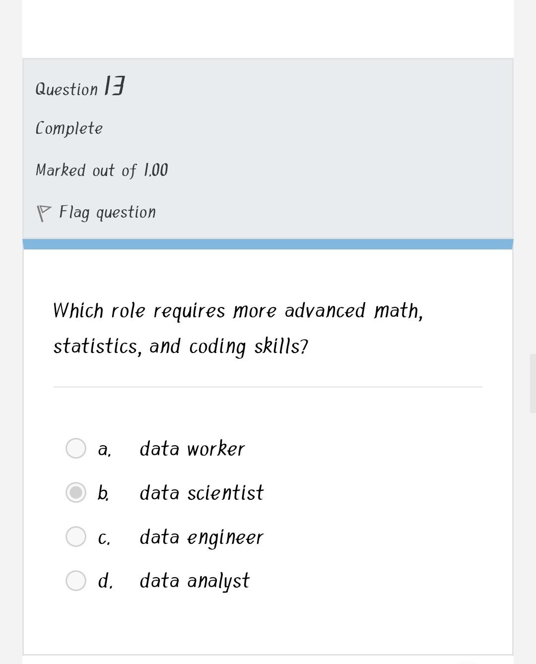Question 14 Complete Marked out of 1.00 Flag