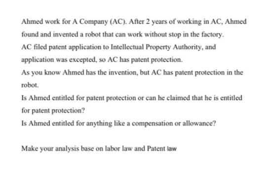 Ahmed work for A Company (AC). After 2 years of