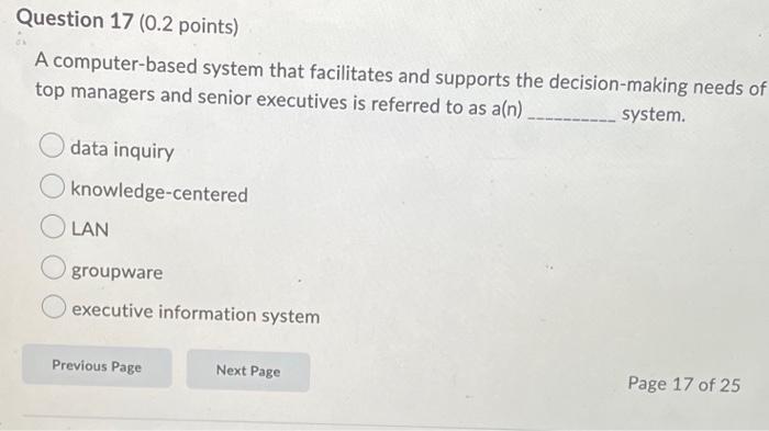 Question 17 (0.2 points) A computer-based system