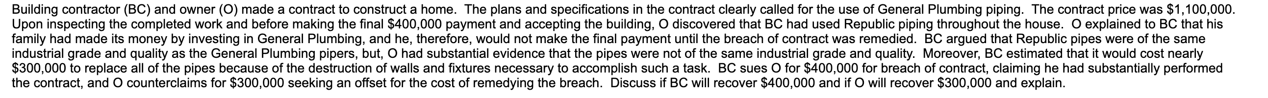 Building contractor (BC) and owner (O) made a