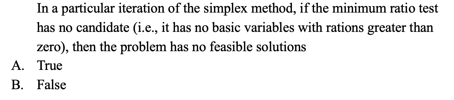 In a particular iteration of the simplex method,