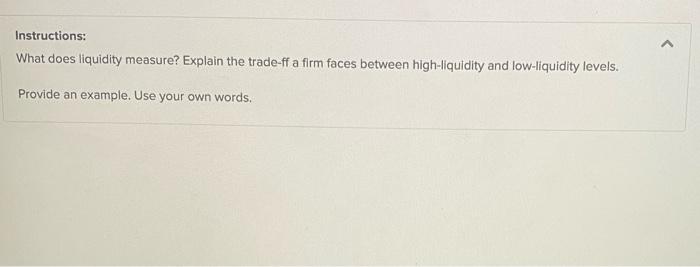 Instructions: What does liquidity measure?