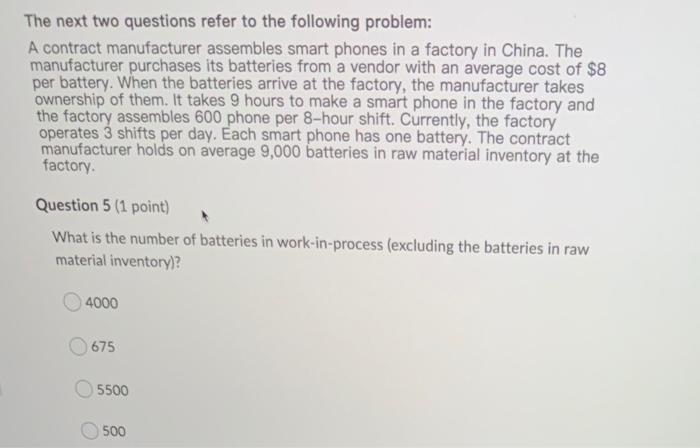 The next two questions refer to the following