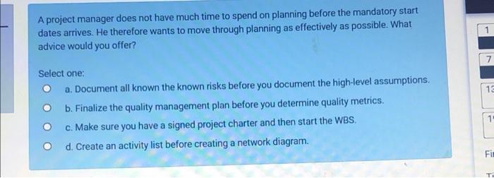 A project manager does not have much time to