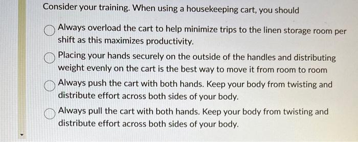 Consider your training. When using a housekeeping