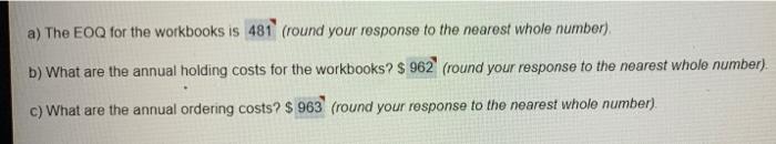 a) The EOQ for the workbooks is 481 (round your