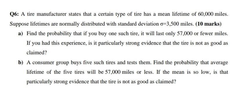 Need with in 5 mins Q6: A tire manufacturer
