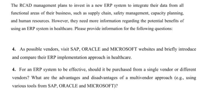 The RCAD management plans to invest in a new ERP