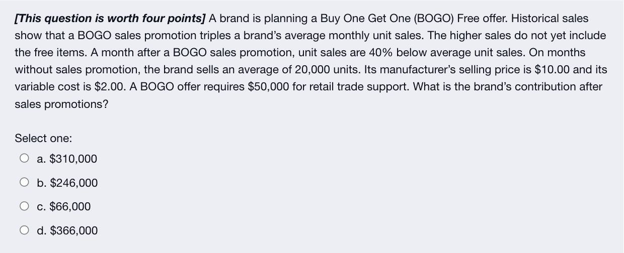 [This question is worth four points] A brand is