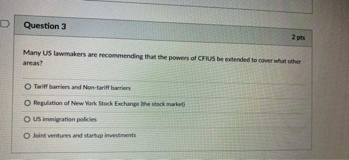 Question 3 2 pts Many US lawmakers are